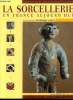 "La sorcellerie en France aujourd'hui (Collection : ""Itinéraires de découvertes - Société"")". Camus Dominique
