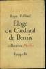"Eloge du Cardinal de Bernis (Collection : ""Libelles"")". Vailland Roger