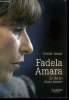 Fadela Amara : Le destin d'une femme. Amar Cécile