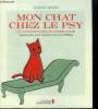 Mon chat chez le psy : 50 comportements intrigants expliqués aux amoureux des félins. Davidson Catherine