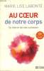 Au coeur de notre corps : Se libérer de nos cuirasses (CD de la conférence inclus). Labonté Marie LIse