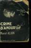 "Crime d'amour ! (Collection: ""Dix heures d'angoisse"")". Allain Marcel