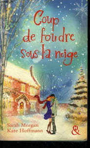 Coup de foudre sous la neige : Un noël dans ses bras - Noël en Alaska