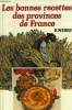 Les bonnes recettes des provinces de France. Weber D.
