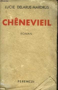 Chênevieil. Delarue Mardrus Lucie