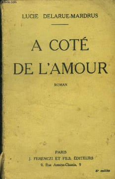A côté de l'amour. Delarue Mardrus Lucie