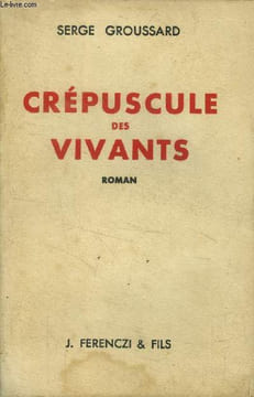Crépuscule des vivants. Groussard Serge