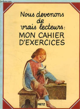 Nous devenons de vrais lecteurs mon cahier d'exercices. Rémond Georges, Rousseau Jean-Paul