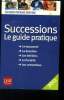 Successions 2011. Le guide pratique. Dibos Lacroux Sylvie