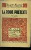 La robe prétexte,N° 108 Le livre Moderne Illustré.. Mauriac François