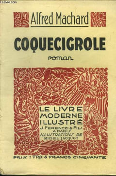 Coquecigrole, le livre moderne illustré n° 142. Machard Alfred