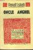Oncle Anghel,N° 165 Le Livre Moderne Illustré.. Istrati Panait