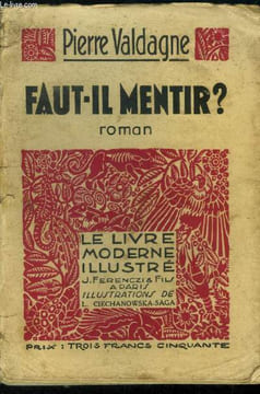 Faut-il mentir? N° 207 Le Livre Moderne Illustré.. Valdagne Pierre