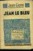 Jean le bleu,N° 208 Le livre Moderne Illustré.. Giono jean