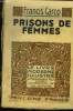 Prisons de femmes,N° 250 Le livre Moderne Illustré.. Carco Francis