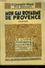 Mon gai royaume de Provence,N&deg; 260 Le Livre Moderne Illustr&eacute;.. M. Constantin Weyer