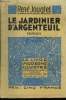 Le jardinier d'Argenteuil,N° 283 Le Livre Moderne Illustré.. Jouglet René