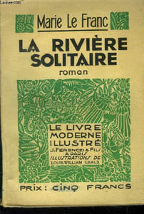 La rivière solitaire N° 297 Le Livre Moderne Illustré.