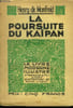 La poursuite du Kaipan,N&deg; 299 Le Livre Moderne Illustr&eacute;.. De Monfreid Henry