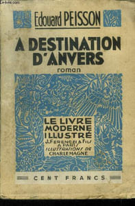 .A destination d'Anvers, le livre moderne illustré