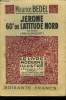 "Jérôme 60° de lattitude Nord,Collection ""Le livre Moderne Illustré"".". Bedel Maurice