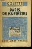 "Paris de ma fenêtre, Collection ""Le Livre Moderne Illustré"".". Colette