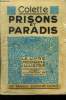 "Prisons et Paradis,Collection ""le Livre Moderne Illustré"".". Colette