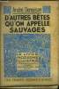 "D'autres bêtes qu'on appelle sauvages,Collection ""Le Livre Moderne Illustré"" n°301". Demaison A.