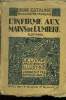"L'infirme aux mains de lumi&egrave;re,Collection ""Le Livre Moderne Illustr&eacute;""n&deg;29". Estauni&eacute; Edouard