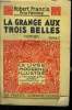 "La granges aux trois belles Tome 2,""Le Livre Moderne Illustré"". N°247". Robert Francis