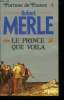 Fortune de France, Tome 4: Le prince que voilà. Merle Robert