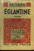 "Eglantines,Collection ""Le livre Moderne Illustré"".N°303". Giraudoux Jean