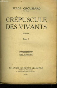 Crépuscule des vivants TomeII.,Collection Le livre moderne Illustré.