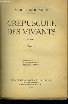 Crépuscule des vivants TomeII.,Collection Le livre moderne Illustré.. Groussard Serge