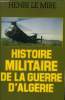 Histoire militaire de la guerre d'Algérie. Le mire Henri