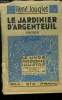 Le jardinier d'Argenteuil,Collection Le livre moderne Illustré.. Jouglet René
