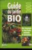 Guide du jardin bio - des legumes et des fruits naturels et savoureux - supplement rustica l'hebdo jardin n°1628.. Collectif