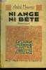 Ni ange ni bête. Maurois André