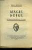 Magie noire,Collection Le livre moderne Illustré.. Morand Paul