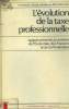 L'évolution de la taxe professionnelle. Rapport présenté au ministre de l'économie , des finances et de la privatisation. Collectif