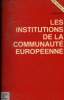 Les institutions de la communauté européenne. Noel Emile