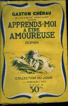 Apprends-moi à être amoureuse,Collection du Jour. Cherau Gaston