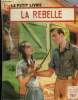 La rebelle,Collection le petit livre N°1763. Gilles Huguette