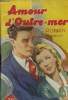 Amour d'outre mer.Collection le livre favori. De Surty Michel