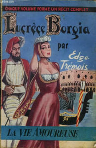 "Lucrèce Borgia, collection ""la vie amoureuse"""