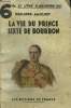 "La vie du Prince Sixte de Bourbon,Collection ""Le livre d'aujourd'hui"".". Amiguet Philippe
