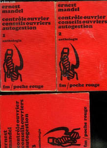 Contrôle ouvrier ,conseils ouvrier ,autogestion Tome I , II et III