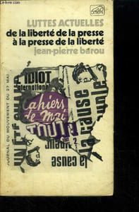 Luttes actuelles de la liberté de la presse à la presse de la liberté