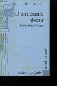 D'un désastre obscur. Droit, etat, politique