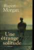Une étrange solitude. Morgan Rupert